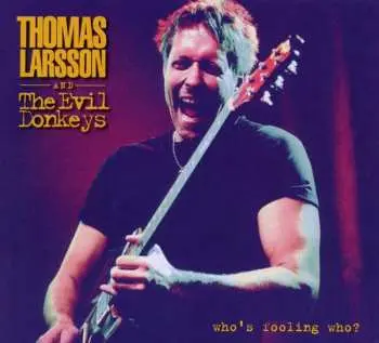 CD Thomas Larsson: Who's Fooling Who