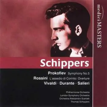 CD Thomas Schippers: Prokofiev Symphony No. 5 / Rossini / Vivaldi / Durante / Salieri