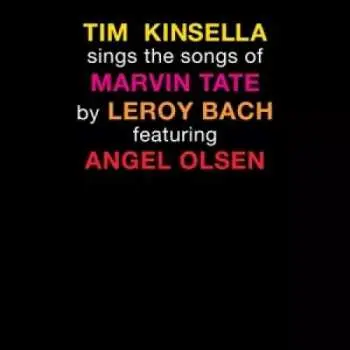 LP Tim Kinsella: Sings The Songs Of Marvin Tate By Leroy Bach LTD | NUM | CLR