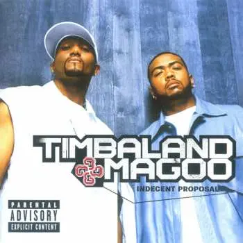 2LP Timbaland & Magoo: Indecent Proposal
