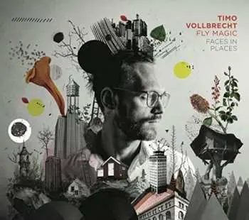 CD Timo Vollbrecht Fly Magic: Faces In Places
