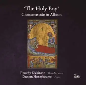 CD Timothy Dickinson: The Holy Boy: Christmastide In Albion