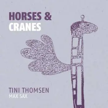 LP Tini Thomsen's Maxsax: Horses & Cranes