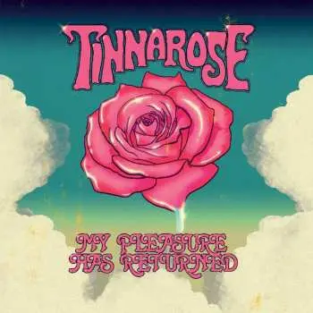CD Tinnarose: My Pleasure Has Returned