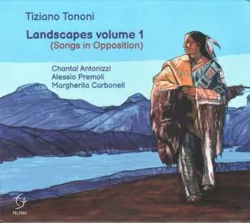 CD Tiziano Tononi: Landscapes Volume 1 (Songs In Opposition)