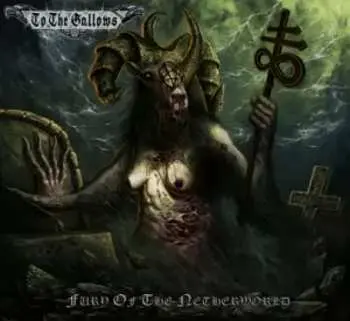 LP To The Gallows: Fury Of The Netherworld