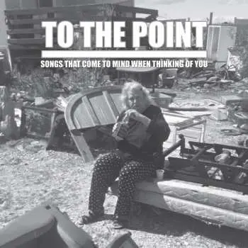 CD To The Point: Songs That Come To Mind When Thinking Of You