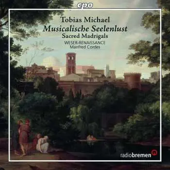 CD Tobias Michael: Musicalische Seelunlust - Sacred Madrigals