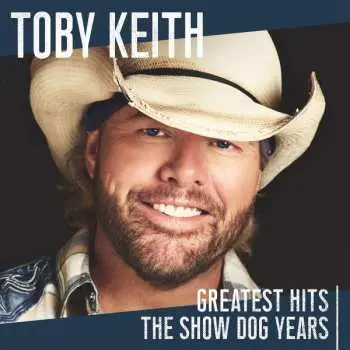CD Toby Keith: Greatest Hits: The Show Dog Years