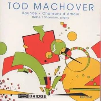 CD Tod Machover: Bounce • Chansons D'Amour