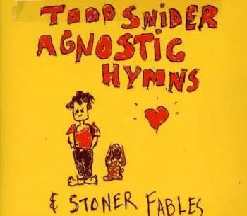 CD Todd Snider: Agnostic Hymns & Stoner Fables