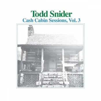 LP Todd Snider: Cash Cabin Sessions, Vol. 3