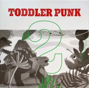 Toddler Punk: Toddler Punk 2. reedícia