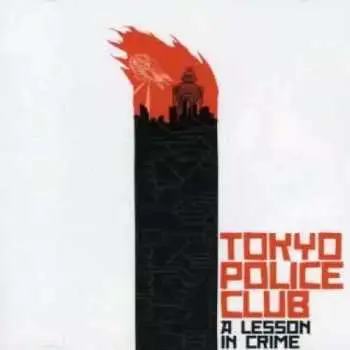 CD Tokyo Police Club: A Lesson In Crime