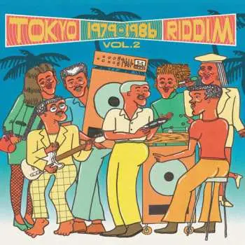 LP Tokyo Riddim Vol.2 1979-1986 / Various: Tokyo Riddim Vol. 2 1979-1986 / Various
