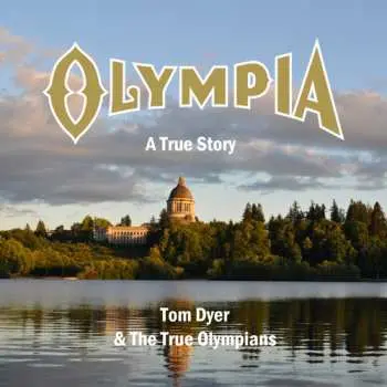 3CD Tom Dyer And The True Olympians: Olympia: A True Story