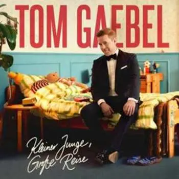 LP Tom Gaebel: Kleiner Junge, Grosse Reise