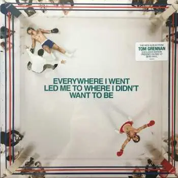 LP Tom Grennan: Everywhere I Went, Led Me To Where I Didn't Want To Be LTD