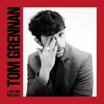 LP Tom Grennan: Lighting Matches