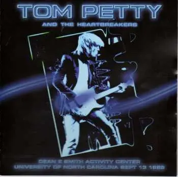 CD Tom Petty And The Heartbreakers: Dean E Smith Activity Center University Of North Carolina Sept 13 1989