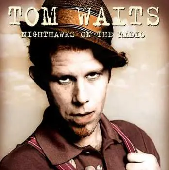 CD Tom Waits: Nighthawks On The Radio - Live