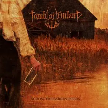CD Tomb Of Finland: Across The Barren Fields