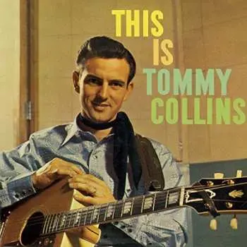CD Tommy Collins: This Is Tommy Collins (plus Words And Music Country Style) LTD