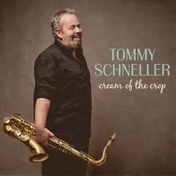 LP Tommy Schneller: Cream Of The Crop