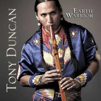 CD Tony Duncan: Earth Warrior - Light Of Our Ancestors