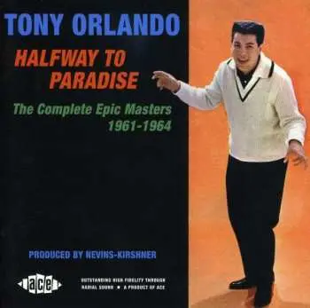 CD Tony Orlando: Halfway To Paradise - The Complete Epic Masters 1961-1964