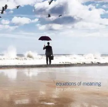CD Tony Patterson: Equations Of Meaning