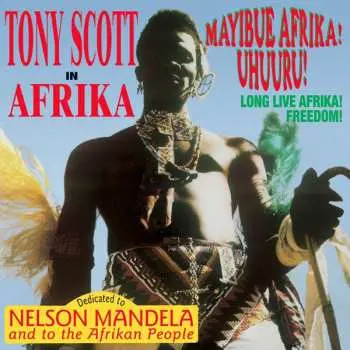 LP Tony Scott: In Afrika / Mayibue Afrika! Uhuuru! (Long Live Afrika! Freedom!)