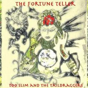 CD Too Slim And The Taildraggers: The Fortune Teller