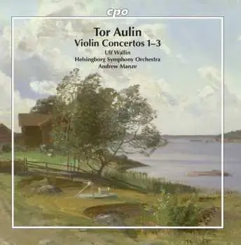 CD Tor Aulin: Violin Concertos 1-3