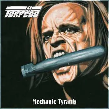 LP Torpëdo: Mechanic Tyrants LTD