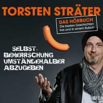 3CD Torsten Sträter: Das Hörbuch (Die Besten Geschichten Live Und In Einem Rutsch)