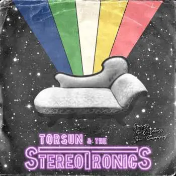 LP Torsun & The Stereotronics: Songs To Discuss In Therapy LTD | NUM