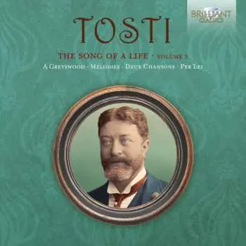 4CD Francesco Paolo Tosti: The Song Of A Life, Volume 3