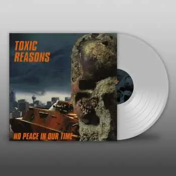 LP Toxic Reasons: No Peace In Our Time CLR