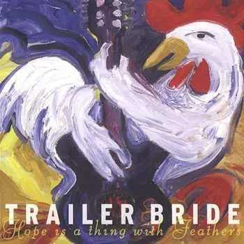 CD Trailer Bride: Hope Is A Thing With Feathers