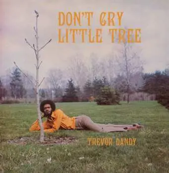CD Trevor Dandy: Don't Cry Little Tree