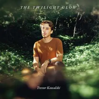 LP Trevor Kowalski: The Twilight Glow