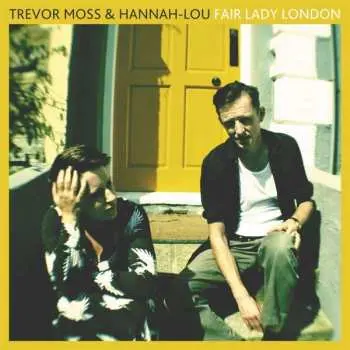 CD Trevor Moss & Hannah-Lou: Fair Lady London