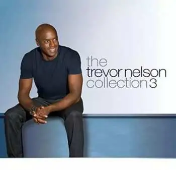 3CD Trevor Nelson: The Trevor Nelson Collection 3