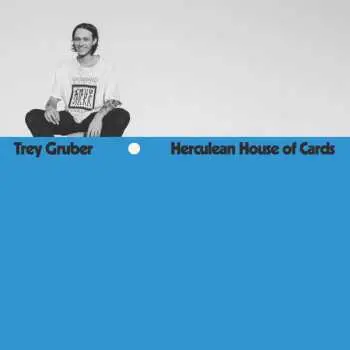 2LP Trey Gruber: Herculean House of Cards LTD | CLR