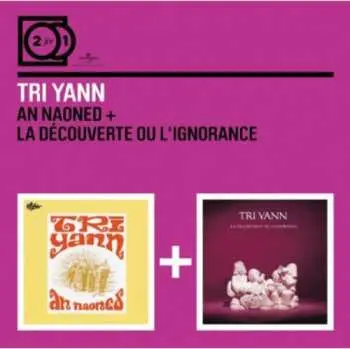 2CD Tri Yann: An Naoned + La Découverte Ou L'Ignorance