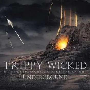 CD Trippy Wicked & The Cosmic Children Of The Knight: Underground DIGI