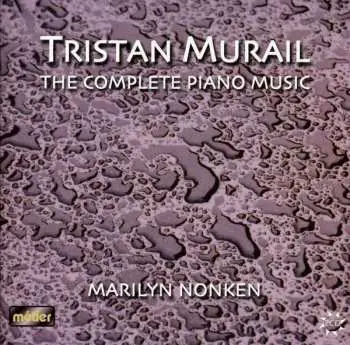 2CD Tristan Murail: The Complete Piano Music