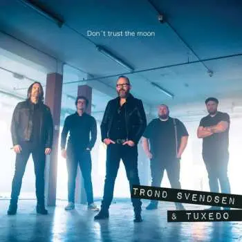 LP Trond Svendsen & Tuxedo: Don't Trust The Moon