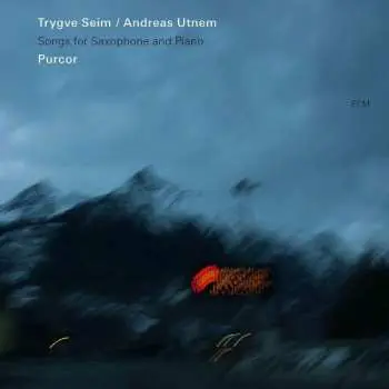 CD Trygve Seim: Purcor – Songs For Saxophone And Piano